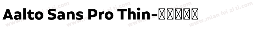 Aalto Sans Pro Thin字体转换